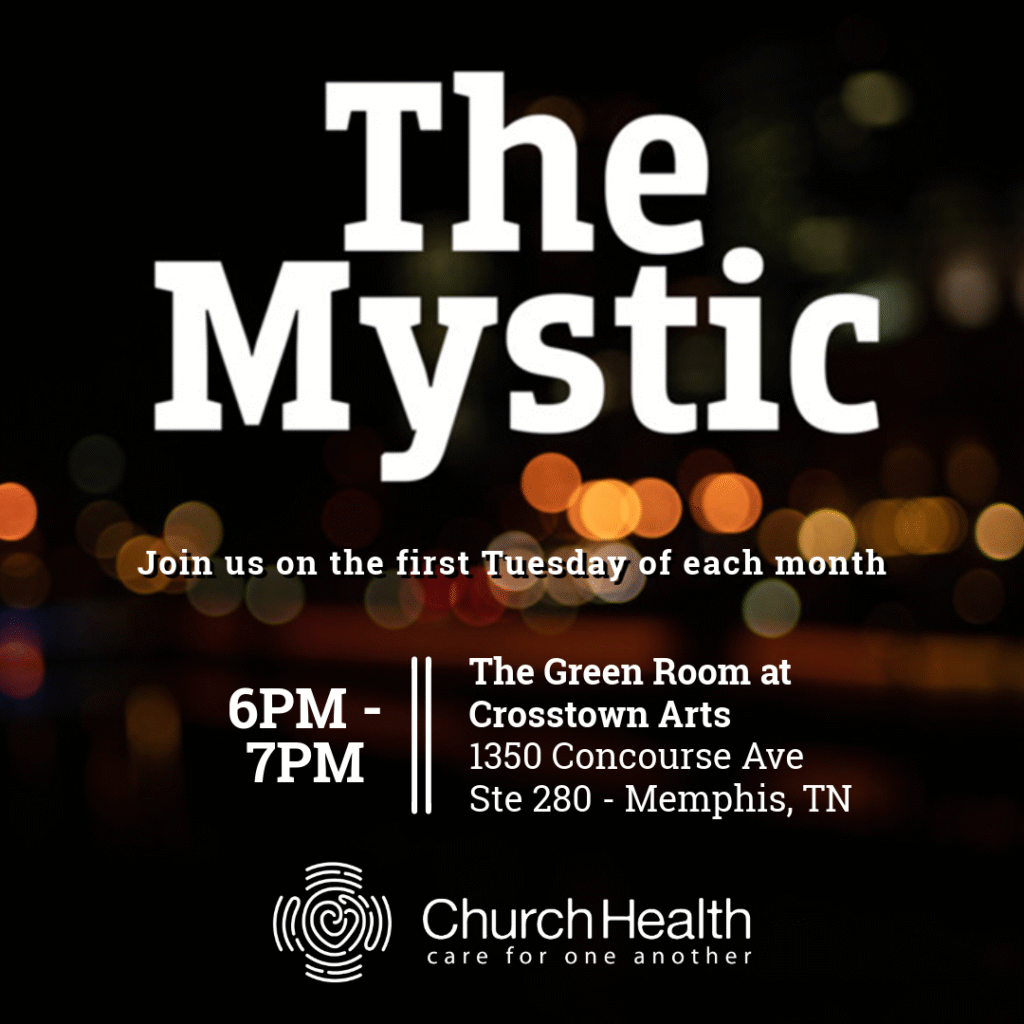 The Mystic at Church Health Memphis